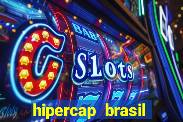 hipercap brasil como funciona